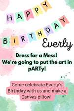 Everly's Birthday pARTy! May 20th 4pm