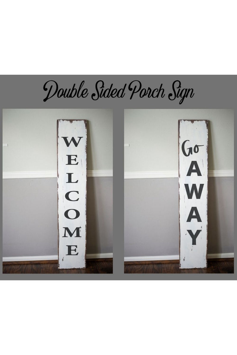 Welcome/Go Away Porch Sign